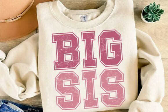 Download Big Sis Sublimation Sister Png - Sister Collection