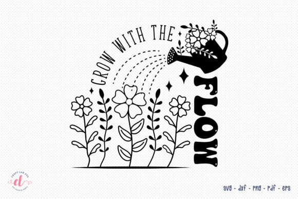 Download Grow with the Flow - Flower Quote SVG - Quote svg Collection