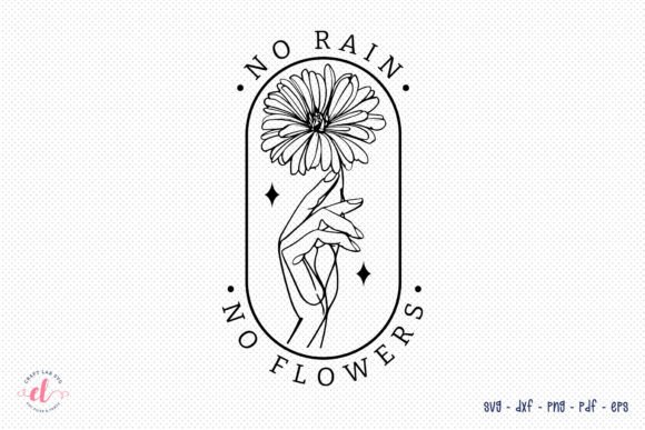 Download No Rain No Flowers, Flower Quote SVG - Quote svg Collection