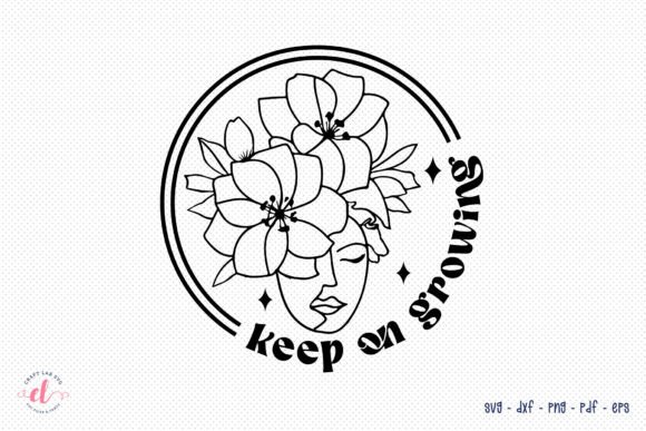 Download Keep on Growing | Flower Quote SVG - Quote svg Collection