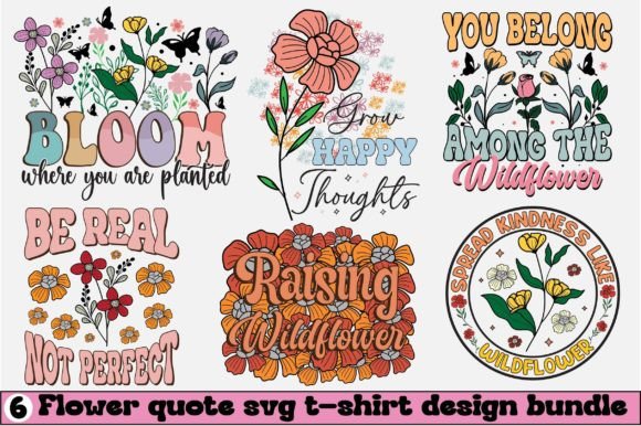 Download Flower Quote Svg T-shirt Design Bundle - Quote svg Collection
