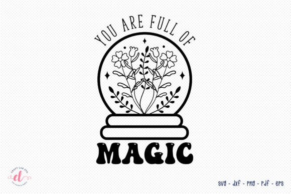 Download You Are Full of Magic | Flower Quote SVG - Quote svg Collection