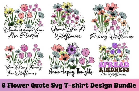 Download Flower Quote Svg T-shirt Design Bundle - Quote svg Collection
