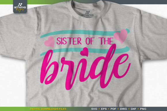 Download SISTER of the BRIDE Wedding SVG Files - Sister Collection